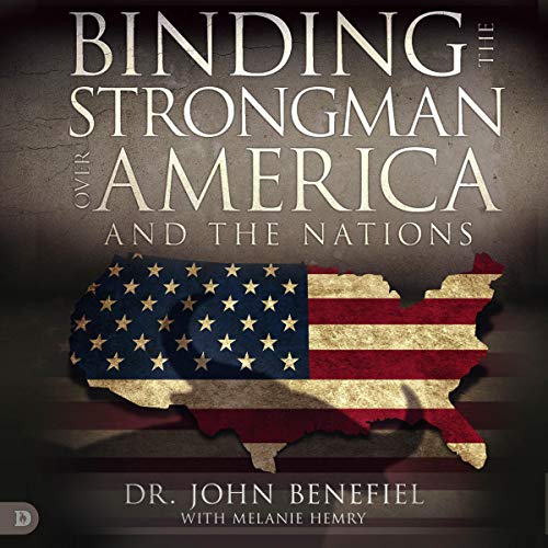Cover of Binding the Strongman over America and the Nations