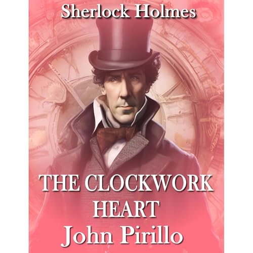 Cover of Sherlock Holmes, THE CLOCKWORK HEART