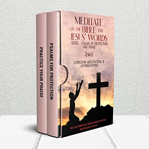 Cover of Meditate on the Bible and Jesus Words Series - Psalms of Protection and Praise 2-in-1