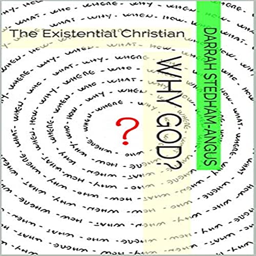 Cover of Why God?: The Existential Christian