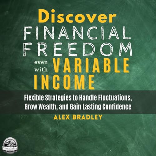Cover of Discover Financial Freedom Even with Variable Income