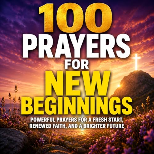 Cover of 100 Prayers for New Beginnings
