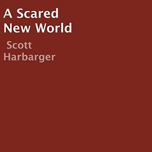 Cover of A Scared New World
