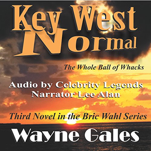Cover of Key West Normal: The Whole Ball of Whacks