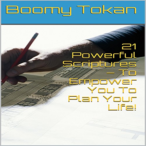 Cover of 21 Powerful Scriptures - to Empower You to Plan Your Life!