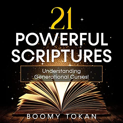 Cover of 21 Powerful Scriptures - Understanding Generational Curses!