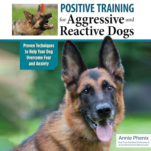 Cover of Positive Training for Aggressive and Reactive Dogs