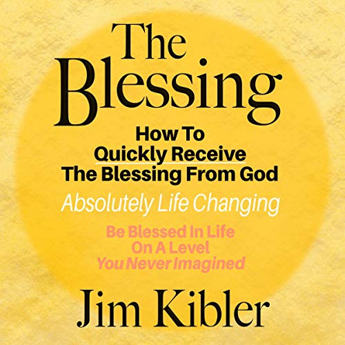 Cover of The Blessing: How to Quickly Receive the Blessing from God