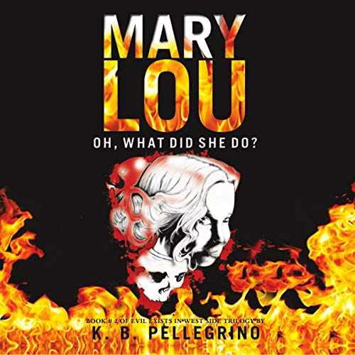 Cover of Mary Lou: Oh, What Did She Do?