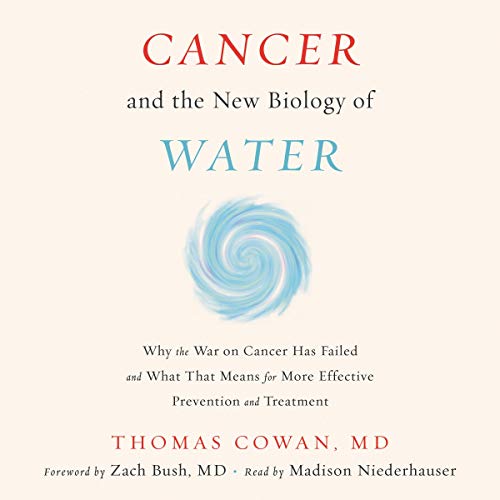 Cover of Cancer and the New Biology of Water