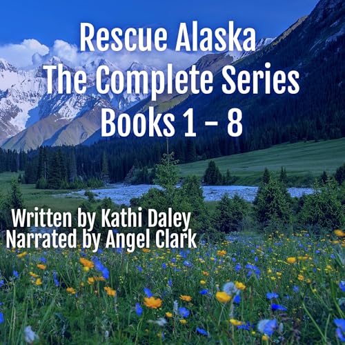 Cover of Rescue Alaska, Books 1-8: The Complete Series