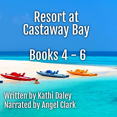 Cover of Resort at Castaway Bay: Books 4-6