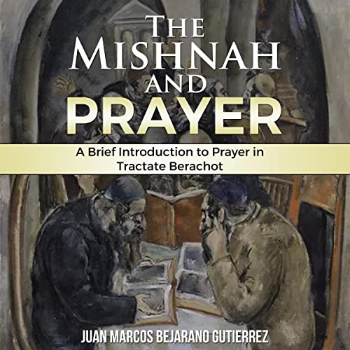 Cover of The Mishnah and Prayer