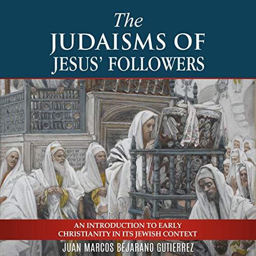 Cover of The Judaisms of Jesus’ Followers