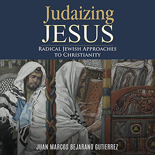 Cover of Judaizing Jesus