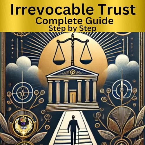 Cover of Irrevocable Trust Complete Guide Step by Step