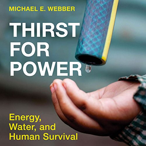 Cover of Thirst for Power: Energy, Water, and Human Survival