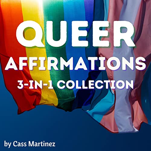 Cover of Queer Affirmations: 3-in-1 Collection