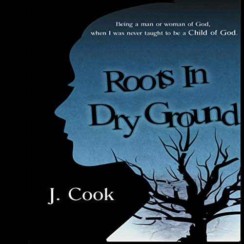 Cover of Roots in Dry Ground
