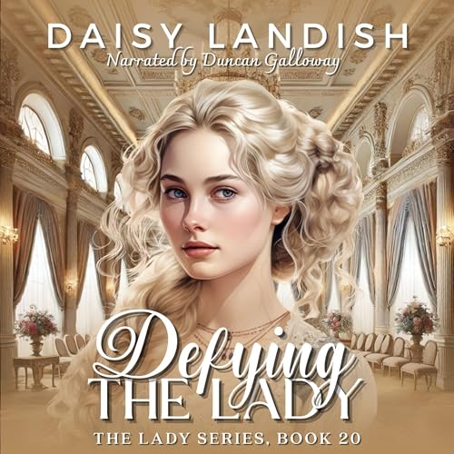 Cover of Defying the Lady: Clean Regency Romance