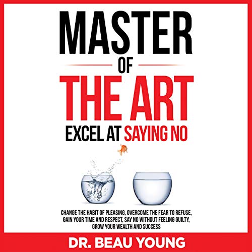 Cover of Master of the Arts: Excel at Saying No