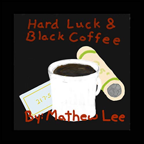 Cover of Hard Luck and Black Coffee