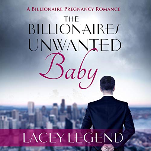 Cover of The Billionaire's Unwanted Baby