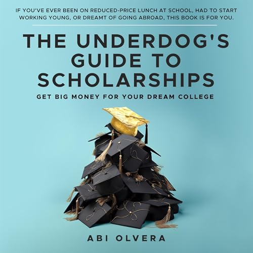 Cover of The Underdog's Guide to Scholarships