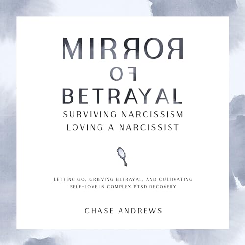 Cover of Mirror of Betrayal Surviving Narcissism Loving a Narcissist