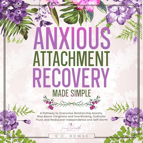 Cover of Anxious Attachment Recovery Made Simple