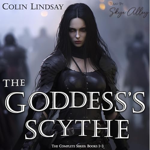 Cover of The Goddess's Scythe: The Complete Series: Books 1-3