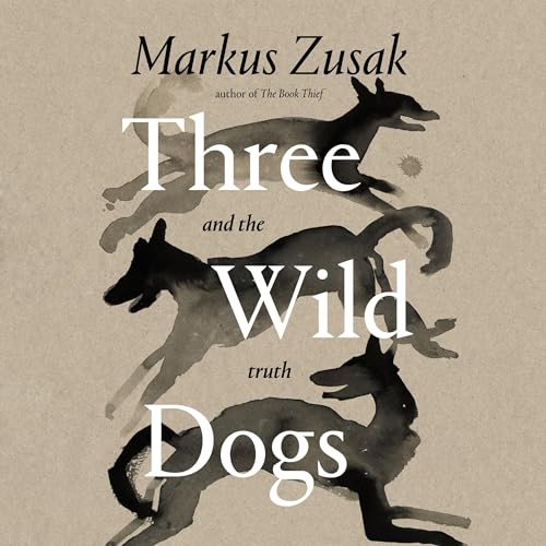 Cover of Three Wild Dogs and the Truth