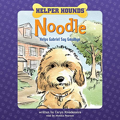 Cover of Noodle Helps Gabriel Say Goodbye