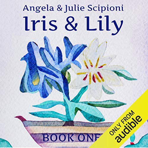 Cover of Iris & Lily: Book One