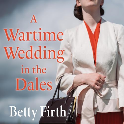Cover of A Wartime Wedding in the Dales