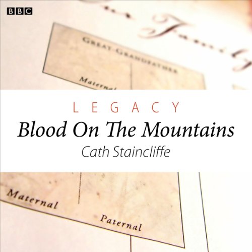 Cover of Legacy Blood On The Mountains (Woman's Hour Drama)