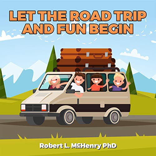 Cover of Let the Road Trip and Fun Begin