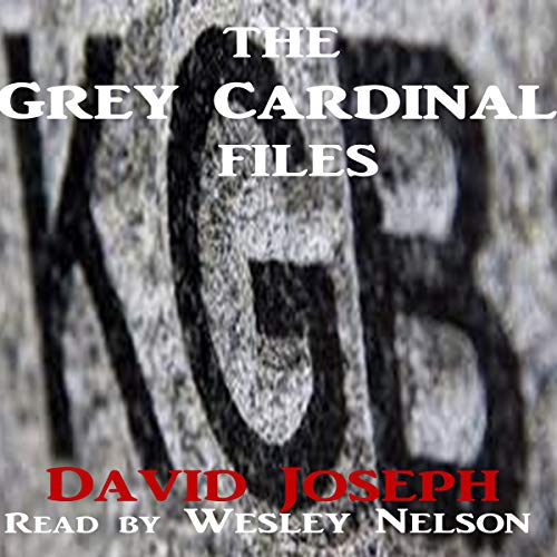 Cover of The Grey Cardinal Files (A Novelette)