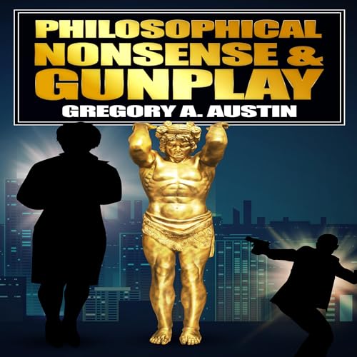 Cover of Philosophical Nonsense & Gunplay