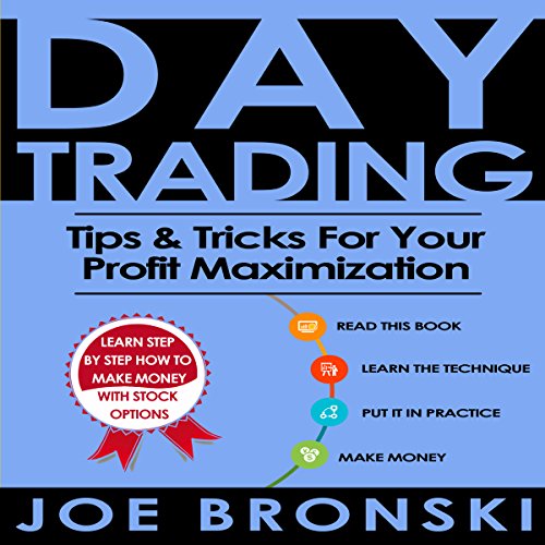 Cover of Day Trading: Tips & Tricks for Your Profit Maximization