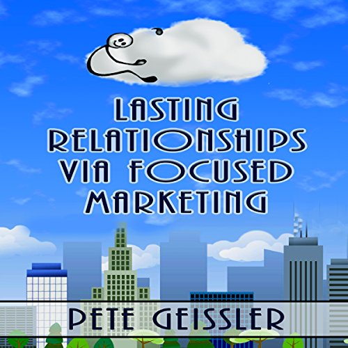 Cover of Lasting Relationships via Focused Marketing
