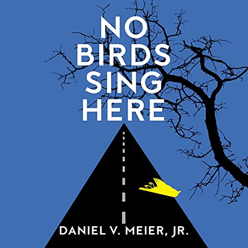 Cover of No Birds Sing Here