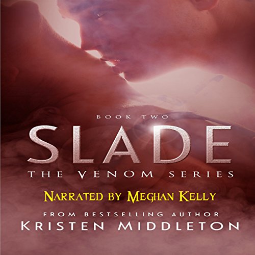 Cover of Slade: The Venom Series Book 2