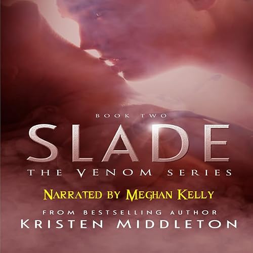 Cover of Slade: The Venom Series Book 2