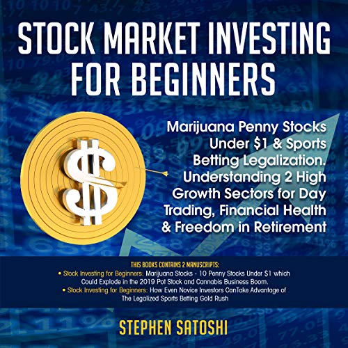 Cover of Stock Market Investing for Beginners: Marijuana Penny Stocks Under $1 & Sports Betting Legalization