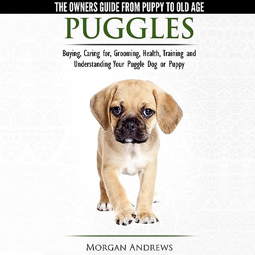 Cover of Puggles: The Owner's Guide from Puppy to Old Age