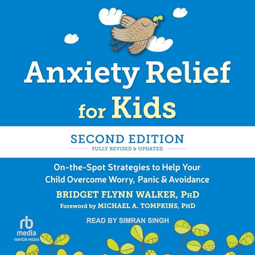 Cover of Anxiety Relief for Kids, Second Edition