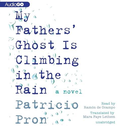 Cover of My Father's Ghost Is Climbing in the Rain