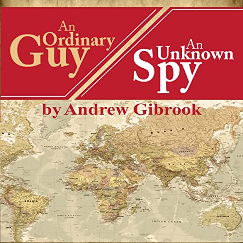 Cover of An Ordinary Guy, an Unknown Spy