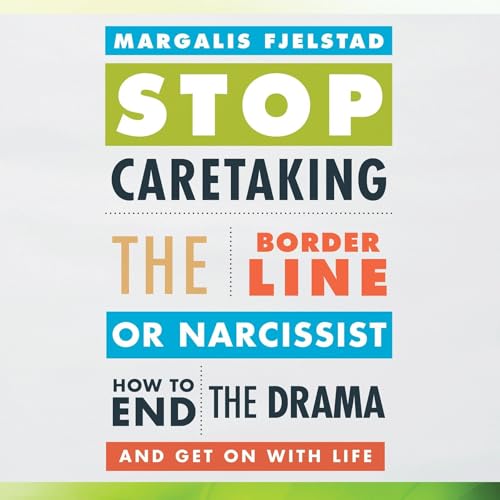 Cover of Stop Caretaking the Borderline or Narcissist